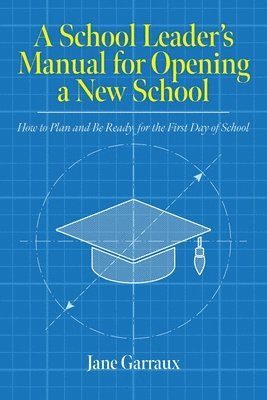 bokomslag School Leaders Manual for Opening a New School