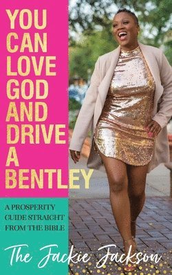 You Can Love God and Drive a Bentley! 1