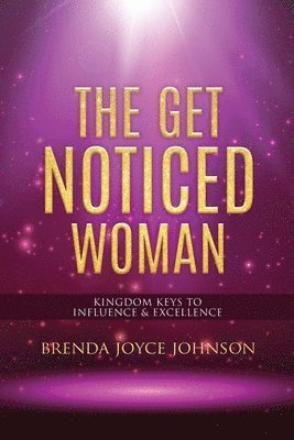 bokomslag The Get Noticed Woman