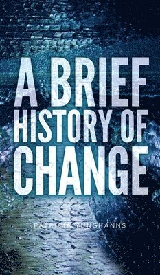 A Brief History of Change 1