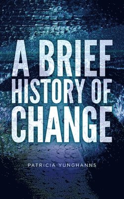 bokomslag Brief History of Change