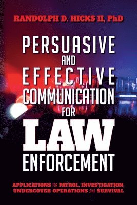 Persuasion and effective Communication for Law Enforcement 1