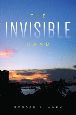 Bogdan J Wnuk, Bogdan J. Wnuk - Invisible Hand, Häftad