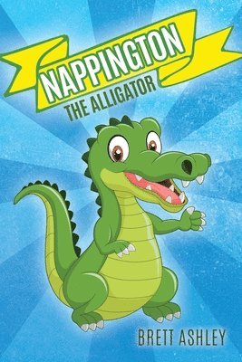 Nappington the Alligator 1