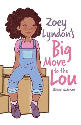 bokomslag Zoey Lyndon's Big Move to the Lou