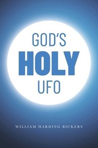 bokomslag God's Holy UFO