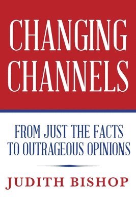 Judith Bishop - Changing Channels, Häftad