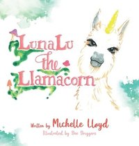 bokomslag LunaLu the Llamacorn