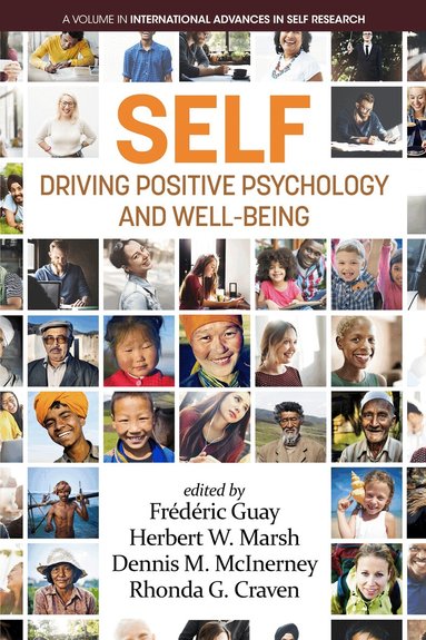 Frédéric Guay, Herbert W. Marsh, Dennis M. McInerney, Rhonda G. Craven - SELF - Driving Positive Psychology and Well-Being, Inbunden