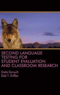 bokomslag Second Language Testing for Student Evaluation and Classroom Research