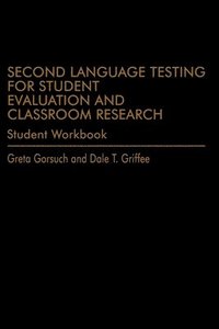 bokomslag Second Language Testing for Student Evaluation and Classroom Research (Student Workbook)