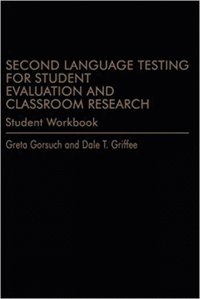 bokomslag Second Language Testing for Student Evaluation and Classroom Research (Student Workbook)