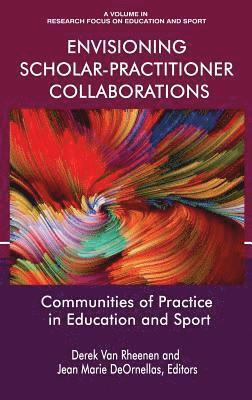 Derek Van Rheenen, Jean Marie DeOrnellas, Jean Marie Deornellas, Derek Van Rheenen, Derek van Rheenen - Envisioning Scholar-Practitioner Collaborations, Inbunden