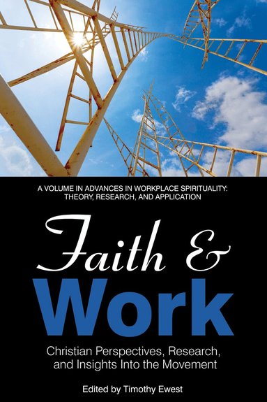 Timothy Ewest - Faith and Work, Häftad