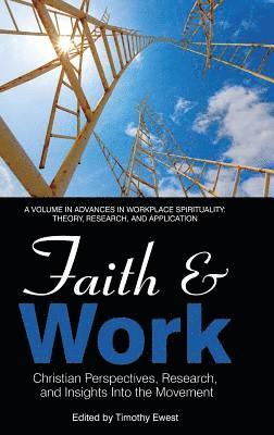 Timothy Ewest - Faith and Work, Inbunden
