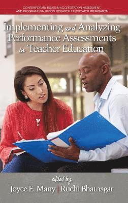 Implementing and Analyzing Performance Assessments in Teacher Education 1