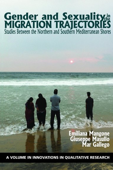 Emiliana Mangone, Giuseppe Masullo, Mar Gallego - Gender and Sexuality in the Migration Trajectories, Häftad