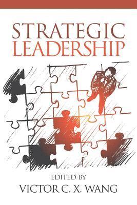 Victor C.X. Wang - Strategic Leadership, Häftad