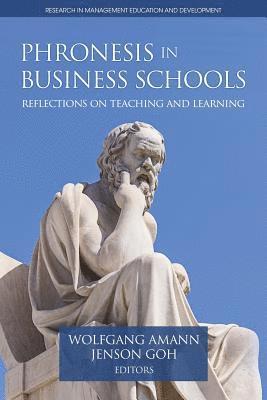 Wolfgang Amann, Jenson Goh - Phronesis in Business Schools, Häftad
