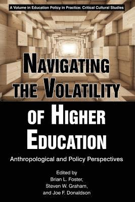 Navigating the Volatility of Higher Education 1
