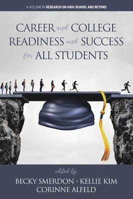 Career and College Readiness and Success for All Students 1