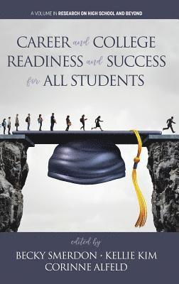 Career and College Readiness and Success for All Students 1