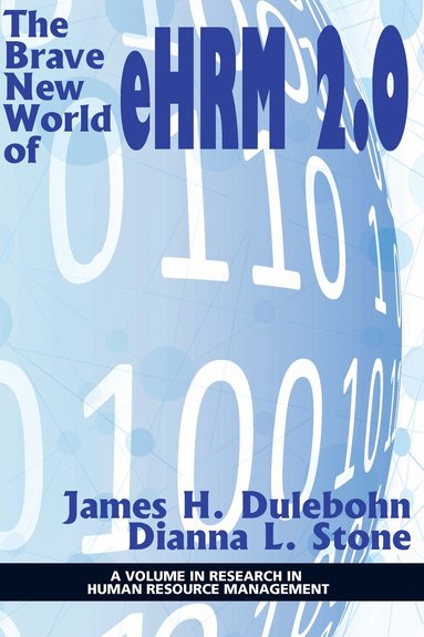 James H. Dulebohn, Dianna L. Stone - Brave New World of eHRM 2.0, Häftad