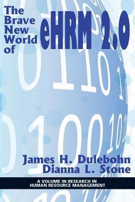 James H. Dulebohn, Dianna L. Stone - Brave New World of eHRM 2.0, Häftad