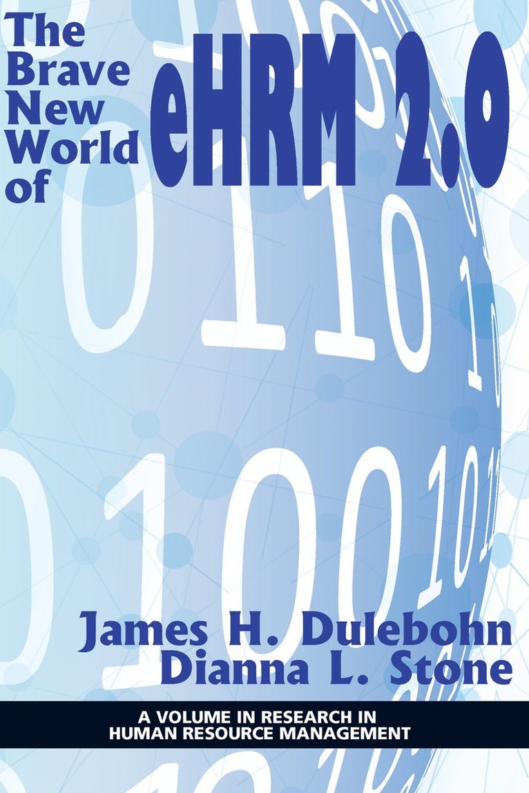 James H. Dulebohn, Dianna L. Stone - Brave New World of eHRM 2.0, Inbunden