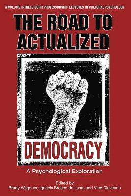 The Road to Actualized Democracy 1