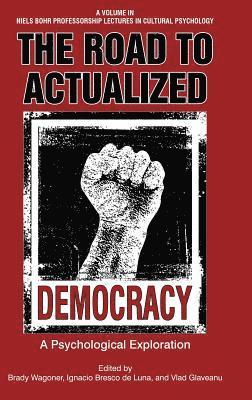 Brady Wagoner, Ignacio Brescó de Luna, Vlad Glaveanu, Ignacio Bresco de Luna, Ignacio Brescó de Luna, Ignacio Bresco de Luna - Road to Actualized Democracy, Inbunden