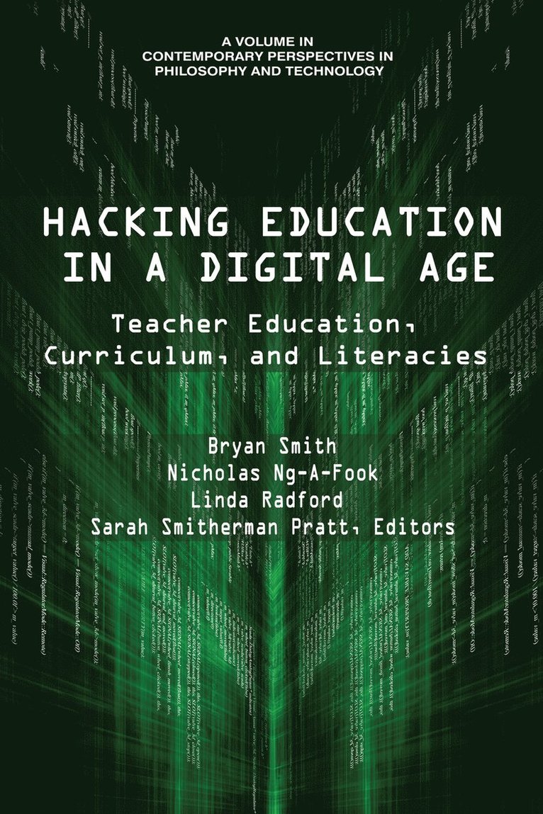 Bryan Smith, Nicholas Ng-A-Fook, Linda Radford, Sarah Smitherman Pratt - Hacking Education in a Digital Age, Häftad