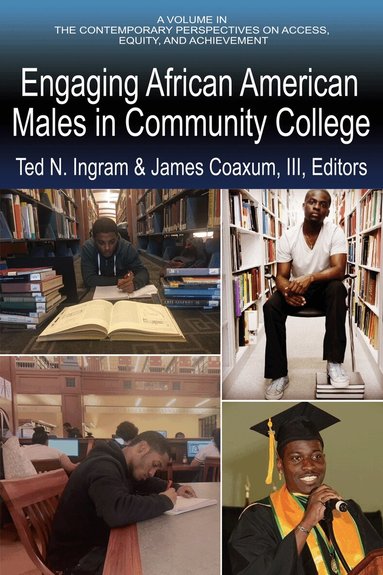 Ted N. Ingram, James Coaxum - Engaging African American Males in Community College, Häftad
