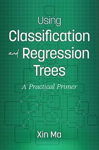 bokomslag Using Classification and Regression Trees