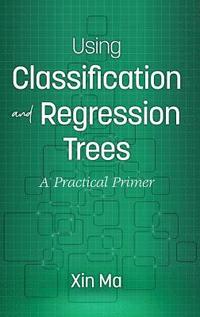 bokomslag Using Classification and Regression Trees