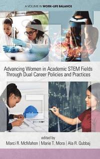 bokomslag Advancing Women in Academic STEM Fields through Dual Career Policies and Practices