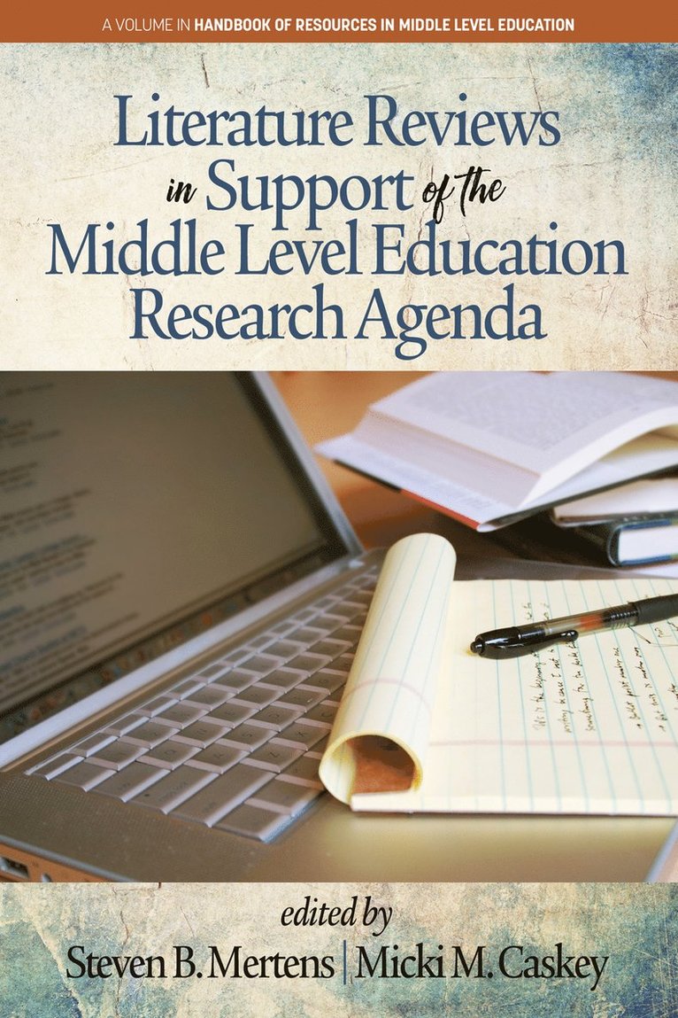 Literature Reviews in Support of the Middle Level Education Research Agenda 1