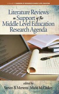 bokomslag Literature Reviews in Support of the Middle Level Education Research Agenda