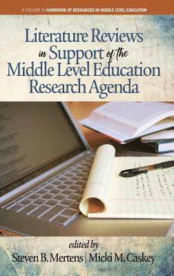 Literature Reviews in Support of the Middle Level Education Research Agenda 1