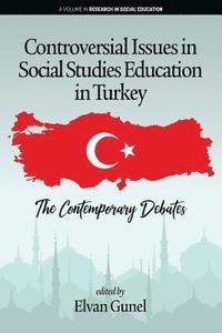 bokomslag Controversial Issues in Social Studies Education in Turkey