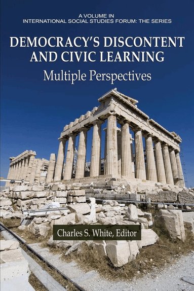 Charles S. White - Democracy's Discontent and Civic Learning, Häftad