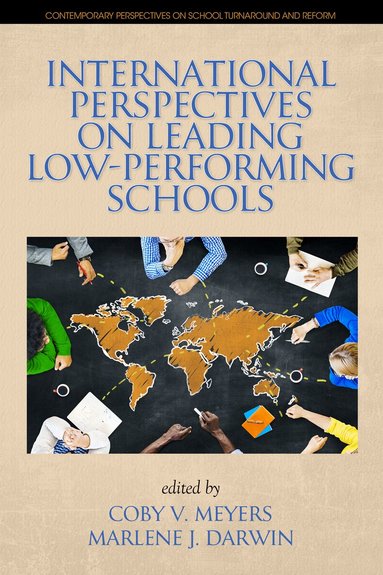 Coby V. Meyers, Marlene J. Darwin - International Perspectives on Leading Low-Performing Schools, Häftad