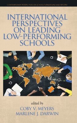 Coby V. Meyers, Marlene J. Darwin - International Perspectives on Leading Low-Performing Schools, Inbunden