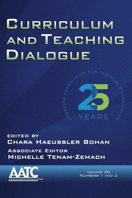 bokomslag Curriculum and Teaching Dialogue, Volume 20, Numbers 1 & 2, 2018