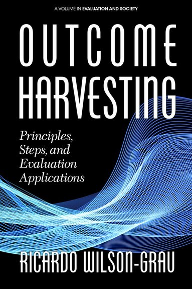 Ricardo Wilson-Grau - Outcome Harvesting, Inbunden