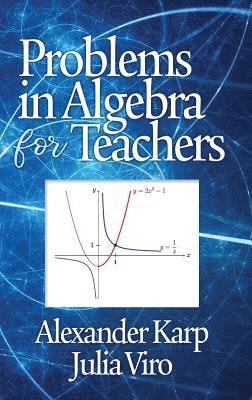 Problems in Algebra for Teachers 1