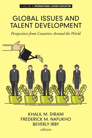 Khalil M. Dirani, Fredrick M. Nafukho, Beverly J. Irby, Khalil M. Dirani, Fredrick M. Nafukho, Beverly J. Irby - Global Issues and Talent Development, Häftad