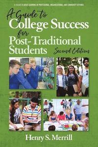 bokomslag A Guide to College Success for Post-traditional Students