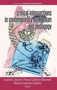 bokomslag Critical Intersections In Contemporary Curriculum & Pedagogy