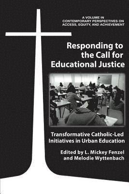 Responding to the Call for Educational Justice 1